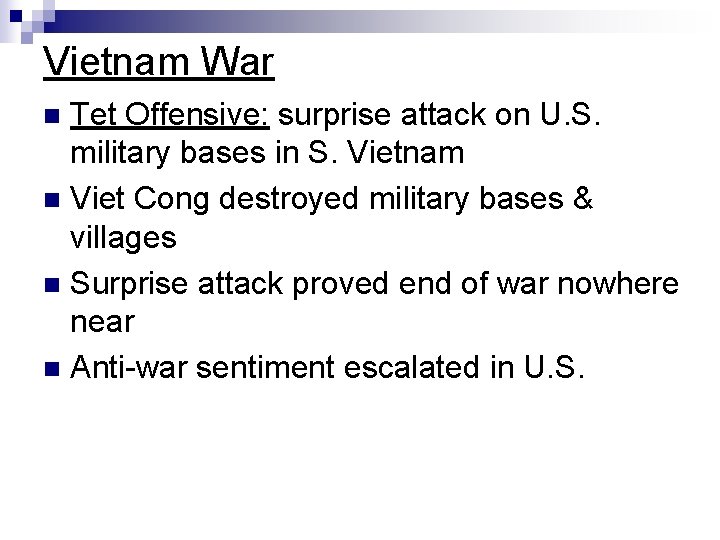 Vietnam War Tet Offensive: surprise attack on U. S. military bases in S. Vietnam Vietnam War Tet Offensive: surprise attack on U. S. military bases in S. Vietnam