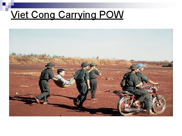Viet Cong Carrying POW Viet Cong Carrying POW