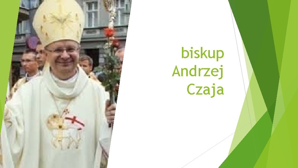 biskup Andrzej Czaja 