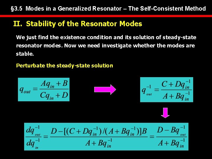 § 3. 5 Modes in a Generalized Resonator – The Self-Consistent Method II. Stability