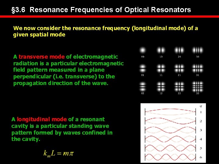 § 3. 6 Resonance Frequencies of Optical Resonators We now consider the resonance frequency