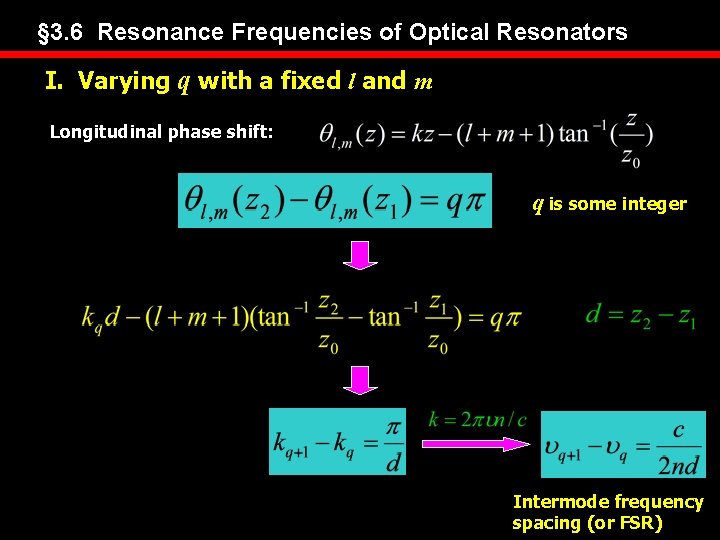 § 3. 6 Resonance Frequencies of Optical Resonators I. Varying q with a fixed