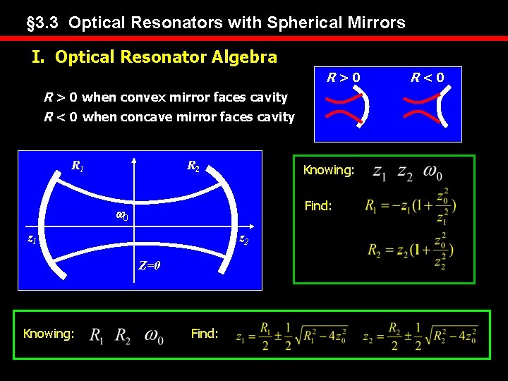 § 3. 3 Optical Resonators with Spherical Mirrors I. Optical Resonator Algebra R>0 R