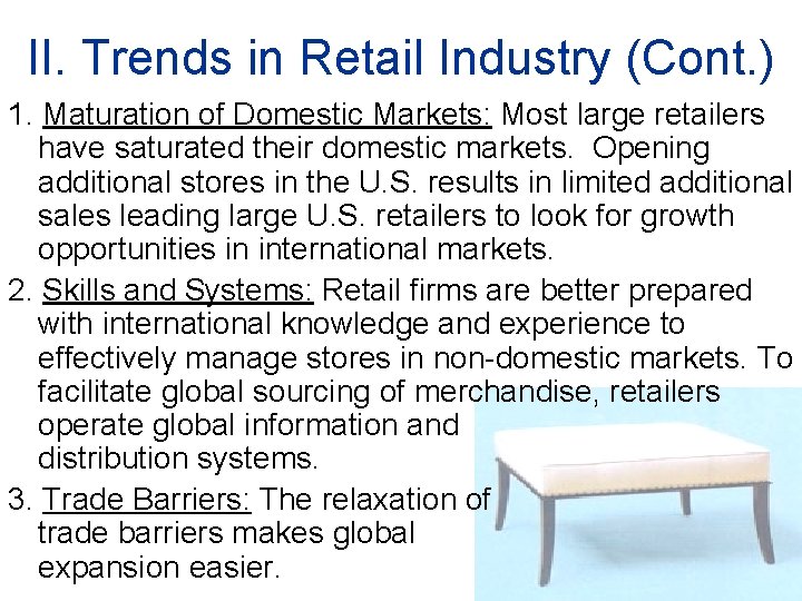II. Trends in Retail Industry (Cont. ) 1. Maturation of Domestic Markets: Most large