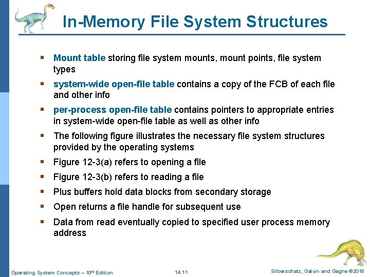 In-Memory File System Structures § Mount table storing file system mounts, mount points, file