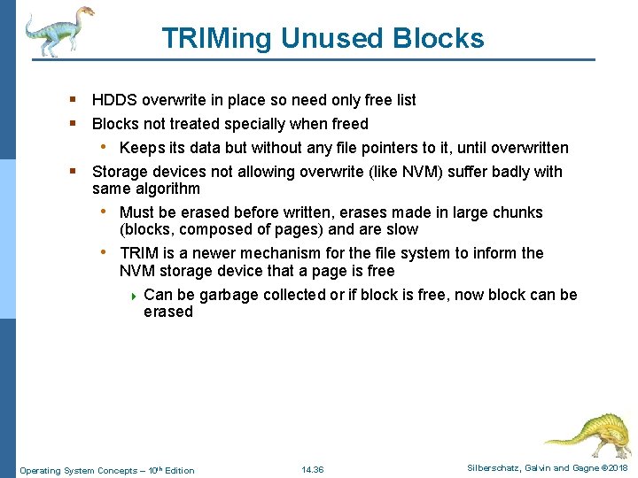 TRIMing Unused Blocks § HDDS overwrite in place so need only free list §