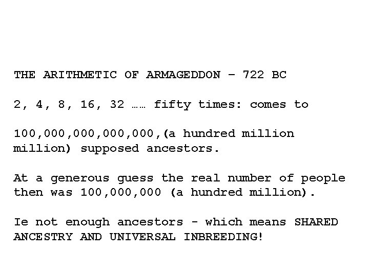 THE ARITHMETIC OF ARMAGEDDON – 722 BC 2, 4, 8, 16, 32 …… fifty