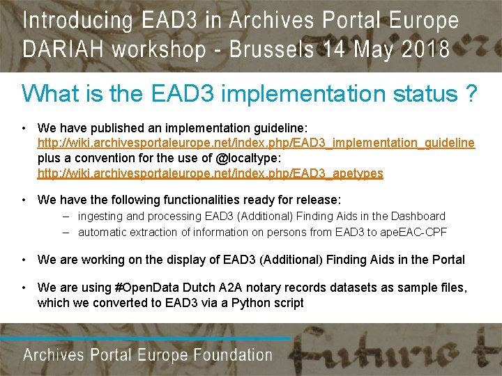 What is the EAD 3 implementation status ? • We have published an implementation What is the EAD 3 implementation status ? • We have published an implementation