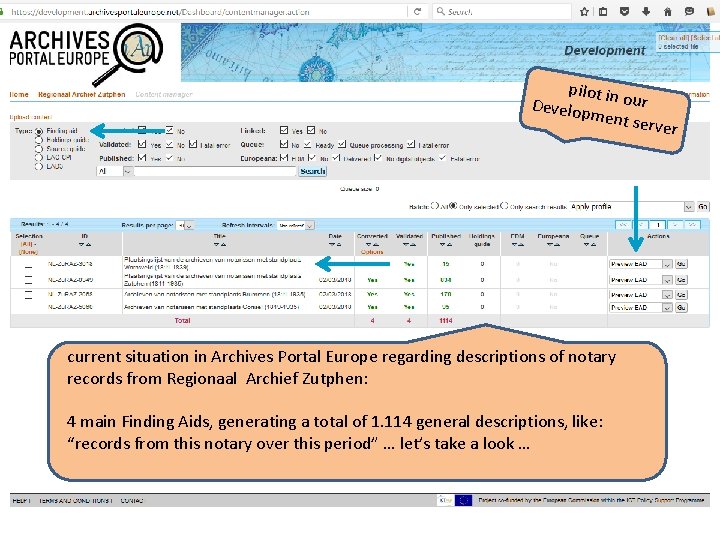 pilot in our Develop ment se rver current situation in Archives Portal Europe regarding pilot in our Develop ment se rver current situation in Archives Portal Europe regarding