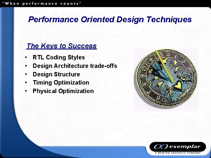 Performance Oriented Design Techniques The Keys to Success • • • RTL Coding Styles