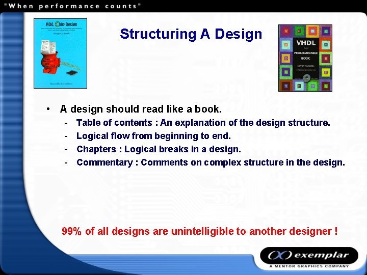 Structuring A Design • A design should read like a book. - Table of