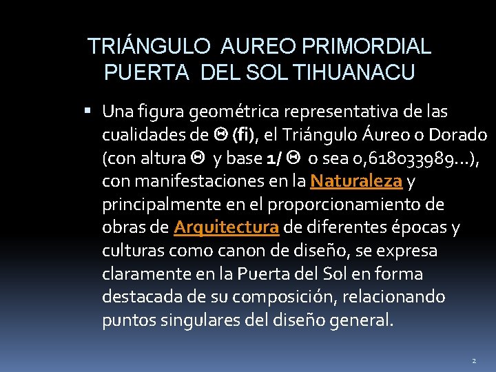 TRIÁNGULO AUREO PRIMORDIAL PUERTA DEL SOL TIHUANACU Una figura geométrica representativa de las cualidades