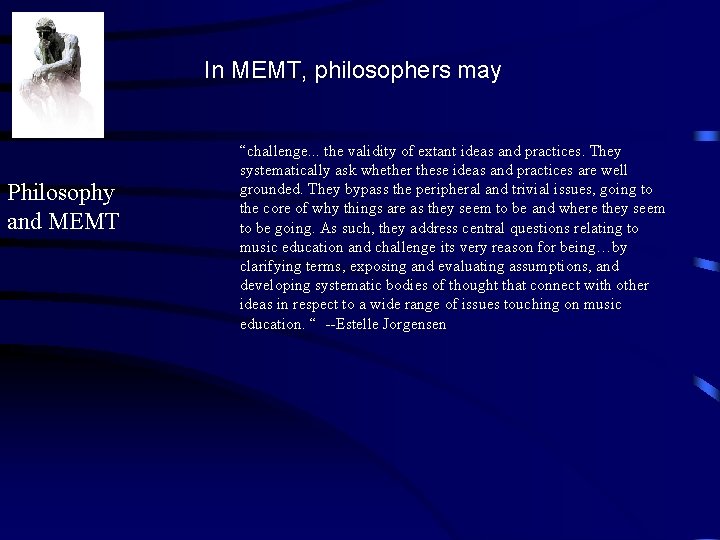 In MEMT, philosophers may Philosophy and MEMT “challenge. . . the validity of extant