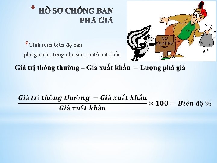 * * Tính toán biên độ bán phá giá cho từng nhà sản xuất/xuất