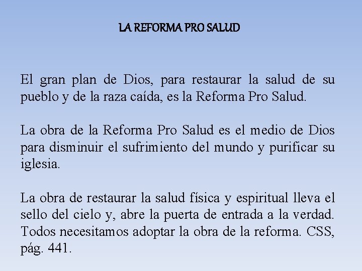 LA REFORMA PRO SALUD El gran plan de Dios, para restaurar la salud de