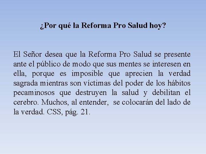 ¿Por qué la Reforma Pro Salud hoy? El Señor desea que la Reforma Pro