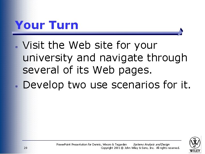 Your Turn Visit the Web site for your university and navigate through several of