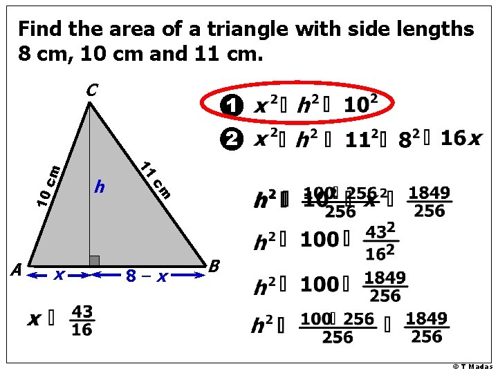 Find the area of a triangle with side lengths 8 cm, 10 cm and