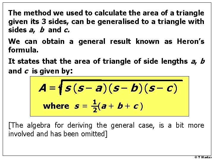 The method we used to calculate the area of a triangle given its 3