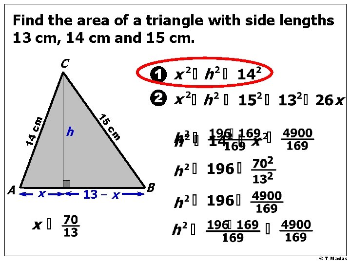 Find the area of a triangle with side lengths 13 cm, 14 cm and