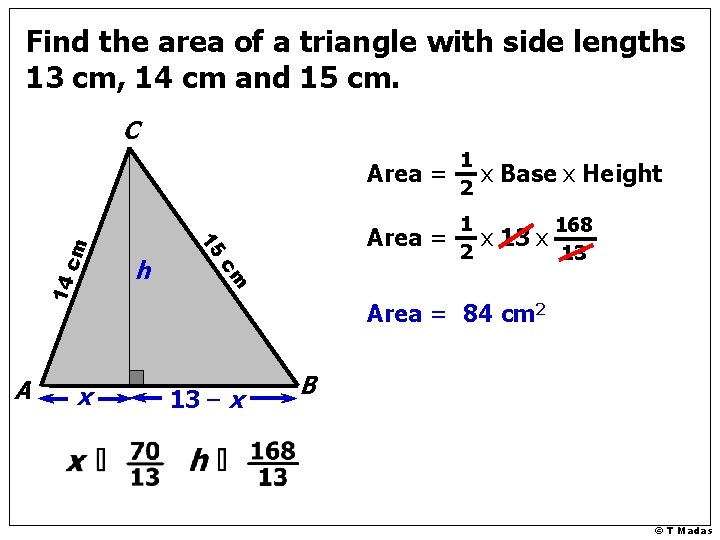 Find the area of a triangle with side lengths 13 cm, 14 cm and