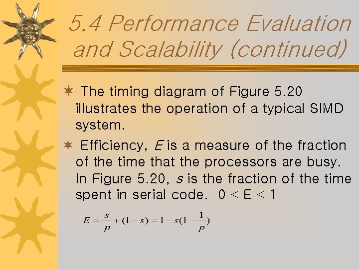 5. 4 Performance Evaluation and Scalability (continued) ¬ The timing diagram of Figure 5.