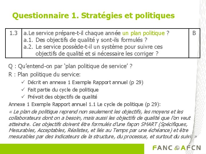 Questionnaire 1. Stratégies et politiques 1. 3 a. Le service prépare-t-il chaque année un