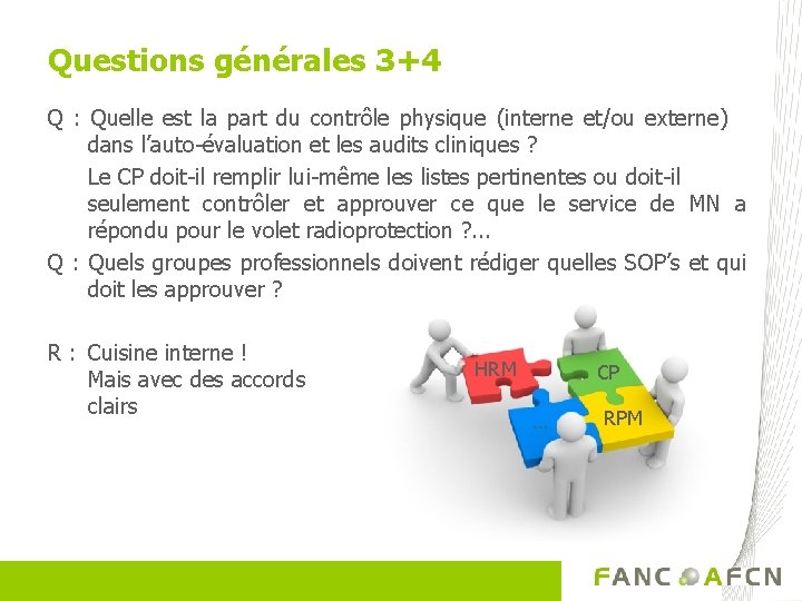 Questions générales 3+4 Q : Quelle est la part du contrôle physique (interne et/ou