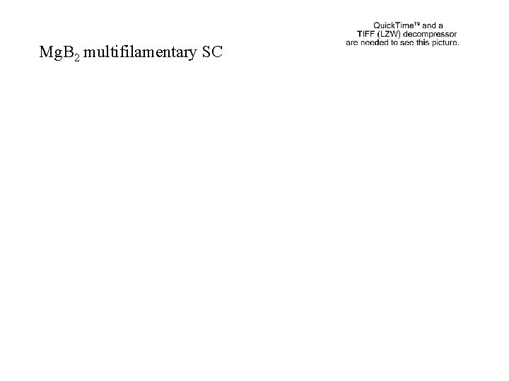 Mg. B 2 multifilamentary SC 