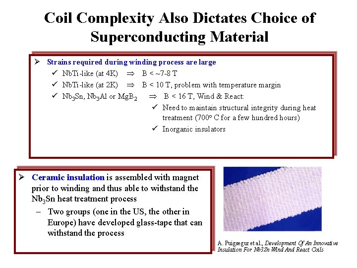 Coil Complexity Also Dictates Choice of Superconducting Material Ø Strains required during winding process
