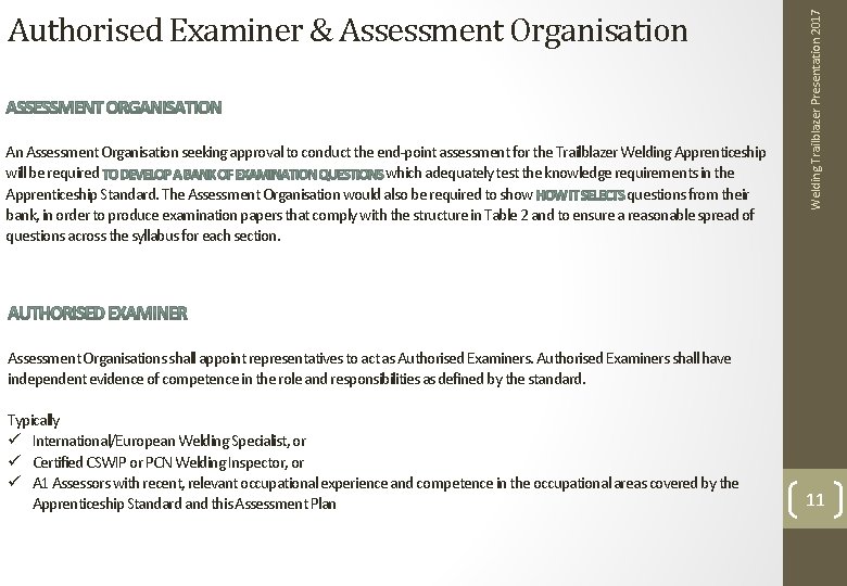An Assessment Organisation seeking approval to conduct the end-point assessment for the Trailblazer Welding