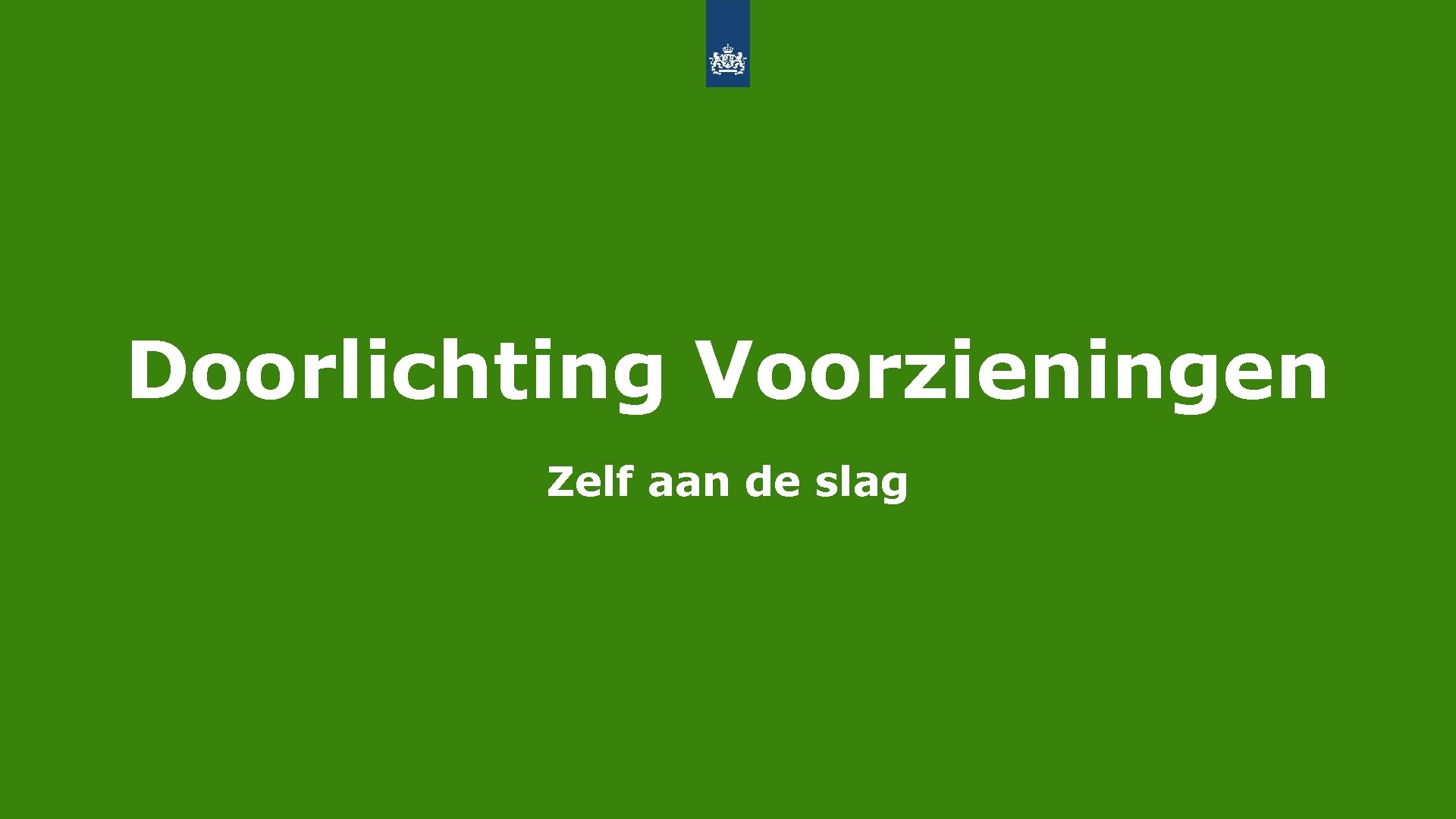 Doorlichting Voorzieningen Zelf aan de slag 