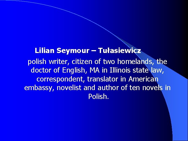 Lilian Seymour – Tułasiewicz polish writer, citizen of two homelands, the doctor of English,