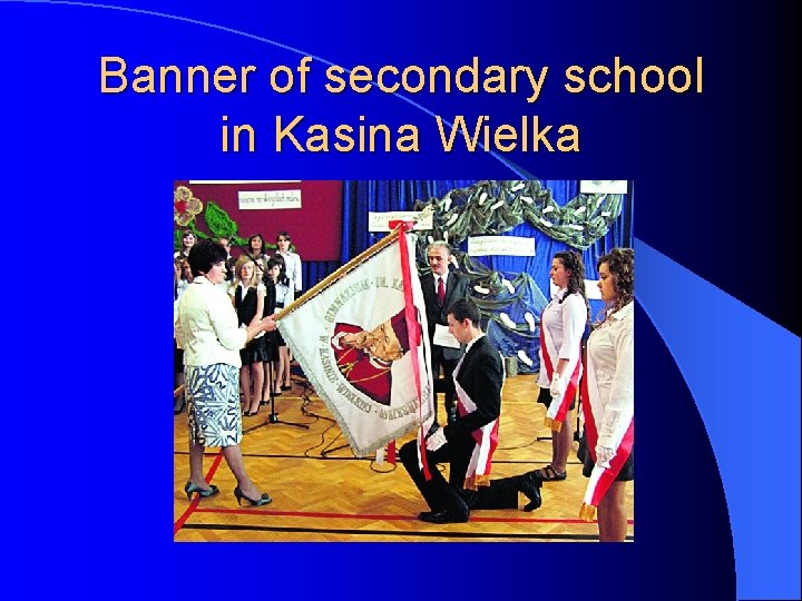 Banner of secondary school in Kasina Wielka 