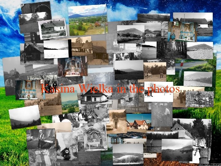 Kasina Wielka in the photos 
