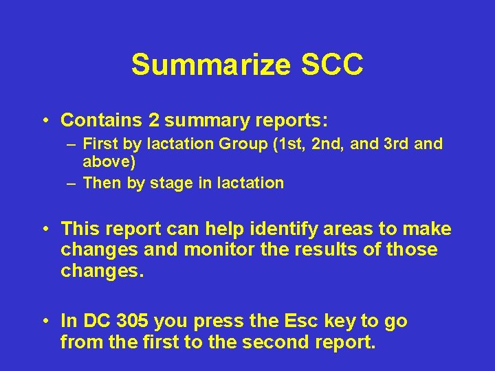 Summarize SCC • Contains 2 summary reports: – First by lactation Group (1 st, Summarize SCC • Contains 2 summary reports: – First by lactation Group (1 st,