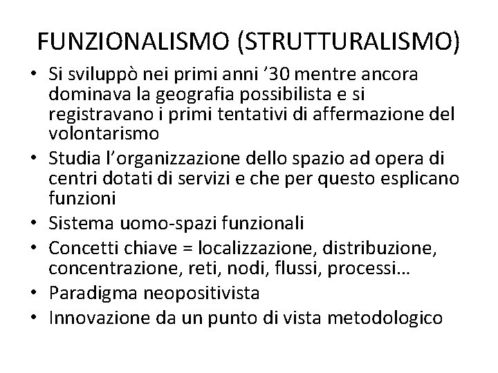 FUNZIONALISMO (STRUTTURALISMO) • Si sviluppò nei primi anni ’ 30 mentre ancora dominava la FUNZIONALISMO (STRUTTURALISMO) • Si sviluppò nei primi anni ’ 30 mentre ancora dominava la