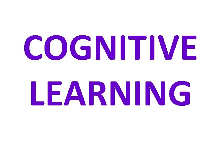 COGNITIVE LEARNING 