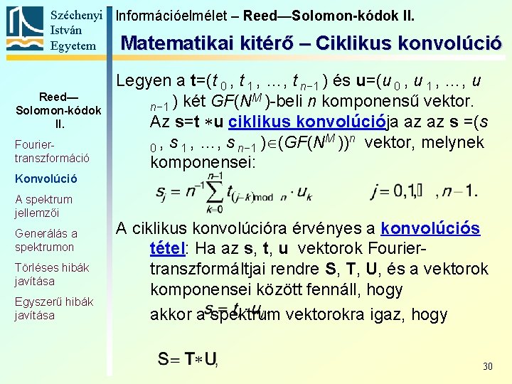 Széchenyi Információelmélet – Reed—Solomon-kódok II. István Egyetem Matematikai kitérő – Ciklikus konvolúció Reed— Solomon-kódok