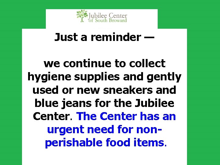 Just a reminder — we continue to collect hygiene supplies and gently used or