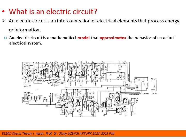  • What is an electric circuit? Ø An electric circuit is an interconnection