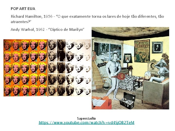 POP ART EUA Richard Hamilton, 1956 - “O que exatamente torna os lares de POP ART EUA Richard Hamilton, 1956 - “O que exatamente torna os lares de