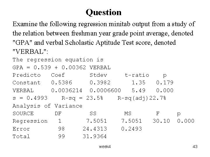 Question Examine the following regression minitab output from a study of the relation between