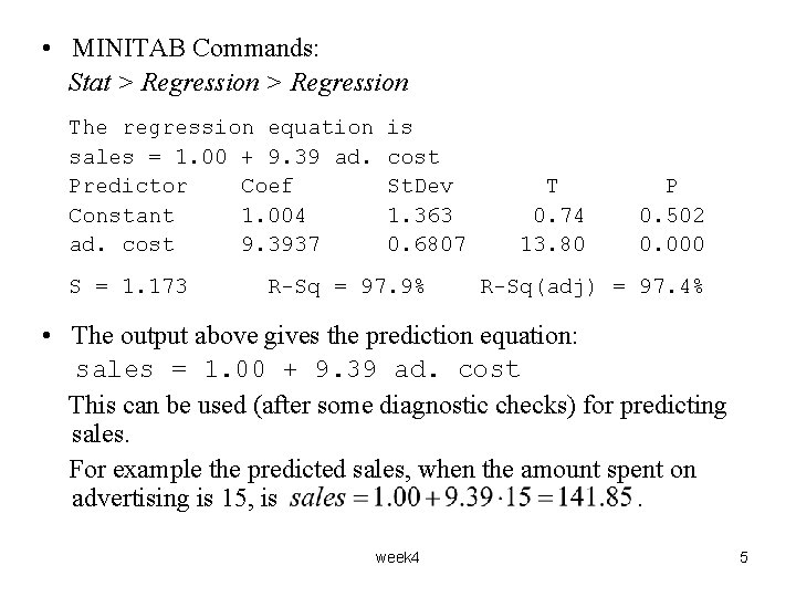  • MINITAB Commands: Stat > Regression The regression equation sales = 1. 00