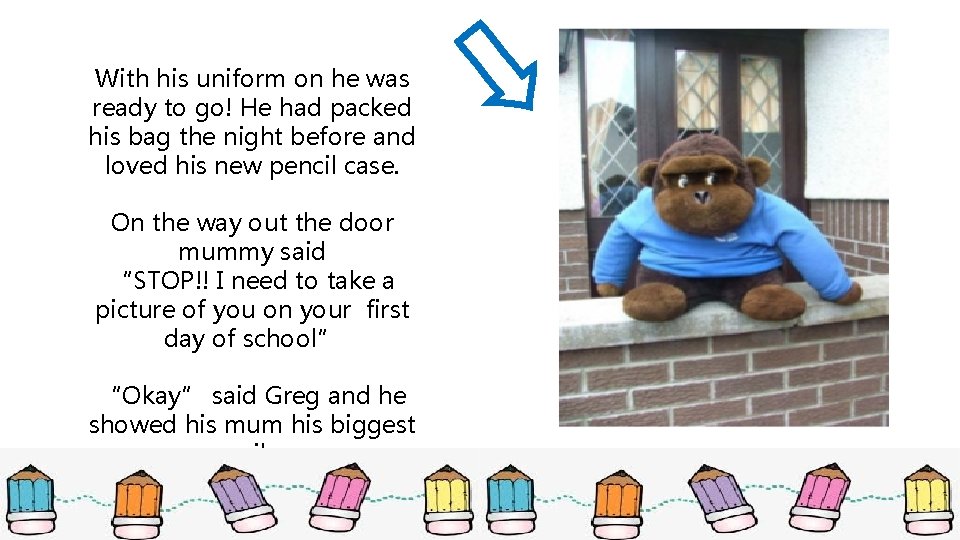 With his uniform on he was ready to go! He had packed his bag With his uniform on he was ready to go! He had packed his bag