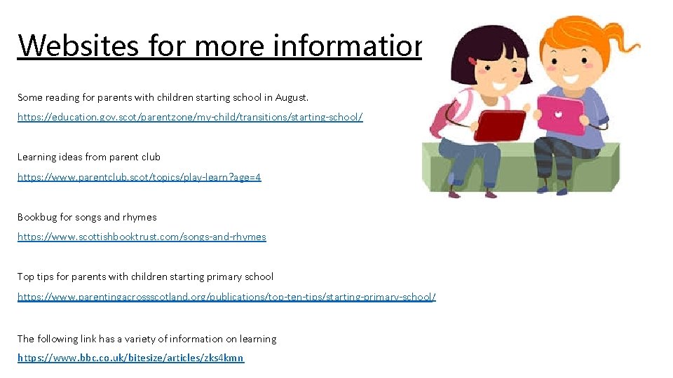 Websites for more information Some reading for parents with children starting school in August.