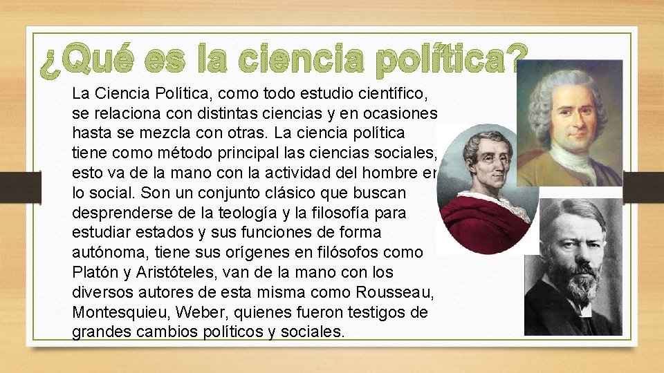 ¿Qué es la ciencia política? La Ciencia Política, como todo estudio científico, se relaciona