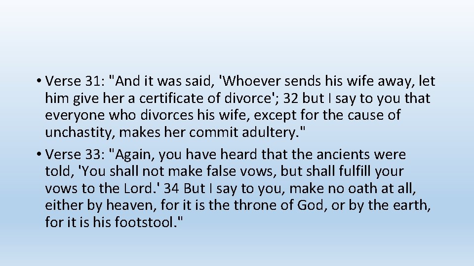 • Verse 31: "And it was said, 'Whoever sends his wife away, let