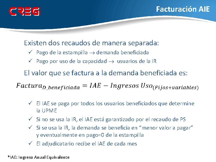 Facturación AIE Existen dos recaudos de manera separada: ü Pago de la estampilla demanda