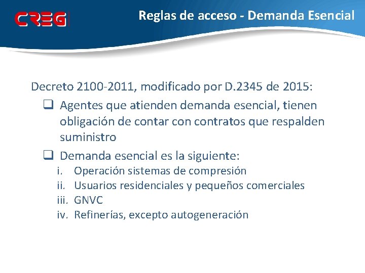 Reglas de acceso - Demanda Esencial Decreto 2100 -2011, modificado por D. 2345 de